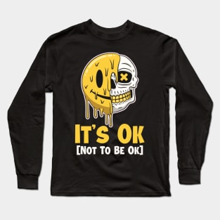 It's Ok Not To Be Ok Mental Health Awareness Invisible Illness copy Long Sleeve T-Shirt